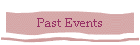 Past Events