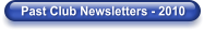 Past Club Newsletters - 2010