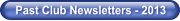 Past Club Newsletters - 2013