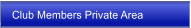 Club Members Private Area