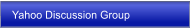 Yahoo Discussion Group