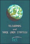 Teleworking and Trade Union Strategy